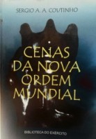 Cenas da Nova Ordem Mundial, de Sergio A. A. Coutinho