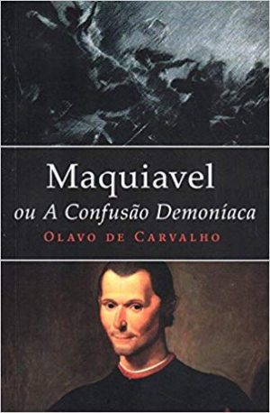 Maquiavel ou A Confusão Demoníaca